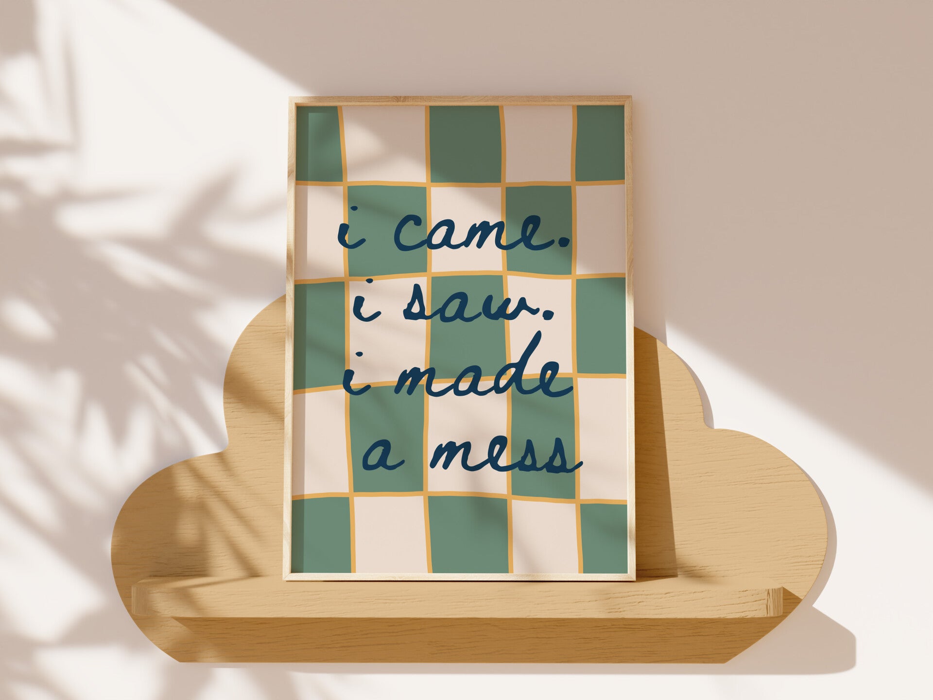 I came I saw I made a mess quote-poster met handgeschilderde letters, kinderkamerposter